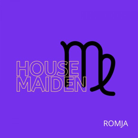 House Maiden | Boomplay Music