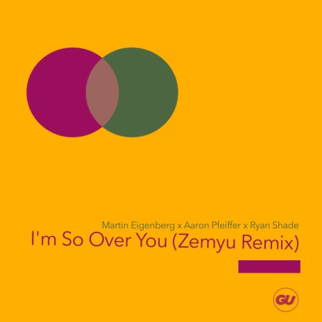 I'm So Over You (Zemyu Remix) ft. Ryan Shade & Aaron Pfeiffer | Boomplay Music