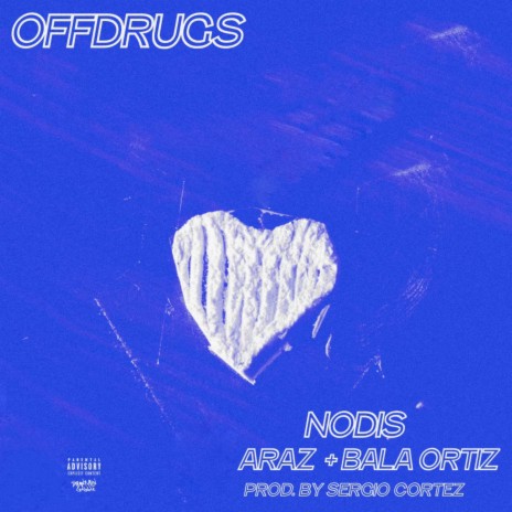Offdrugs ft. ARAZ & Bala Ortiz