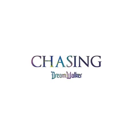 Chasing