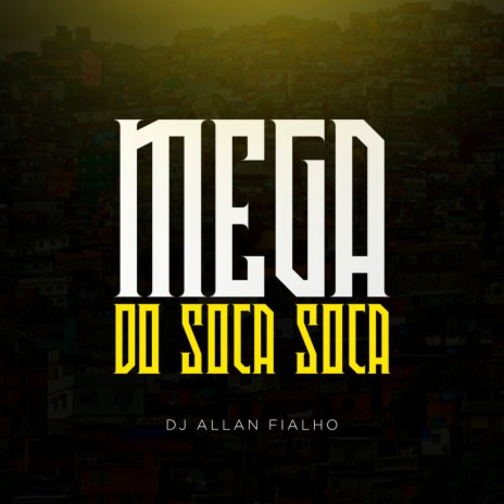 Mega do Soca Soca | Boomplay Music