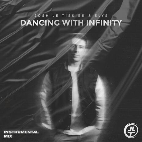 Dancing With Infinity ft. Elys | Boomplay Music