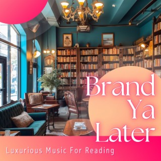 Luxurious Music for Reading