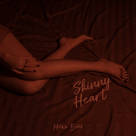 Skinny Heart | Boomplay Music