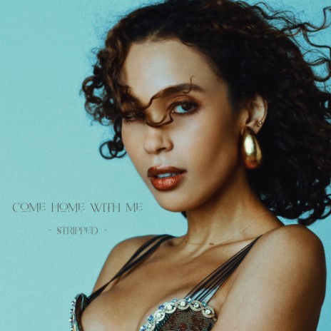 Come Home With Me (Stripped) | Boomplay Music