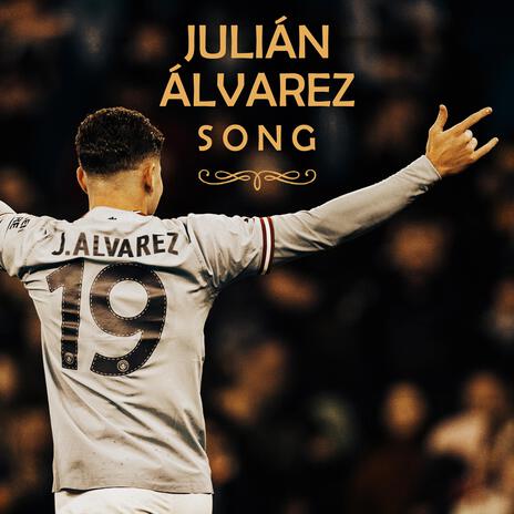 Julián Alvarez Song | Boomplay Music