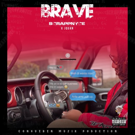 Brave ft. JQuan | Boomplay Music