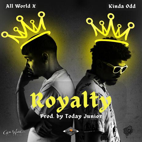 Royalty ft. All World X | Boomplay Music