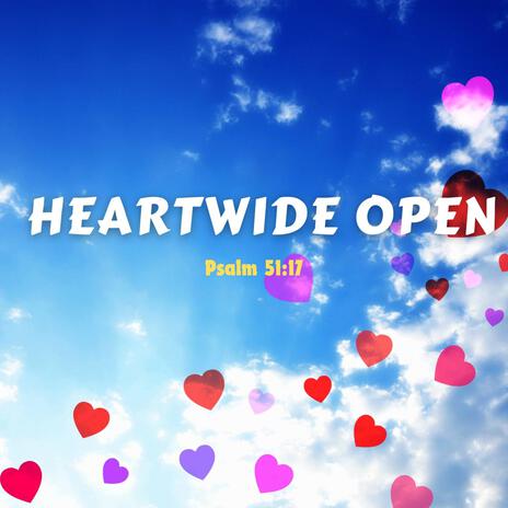 Heartwide Open | Boomplay Music