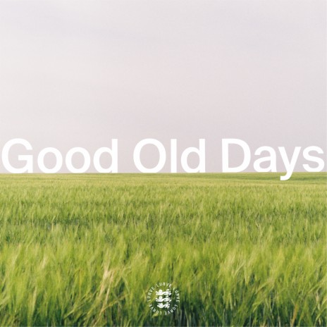 Good Old Days | Boomplay Music