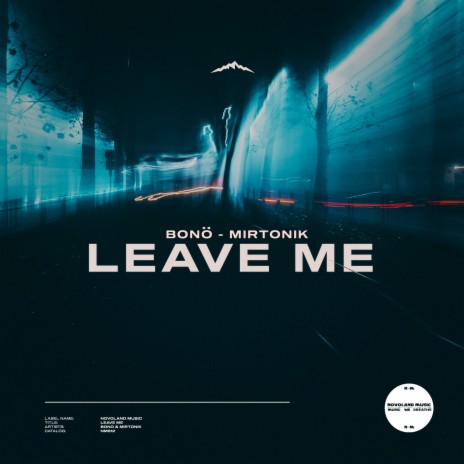 Leave Me ft. mirtonik | Boomplay Music