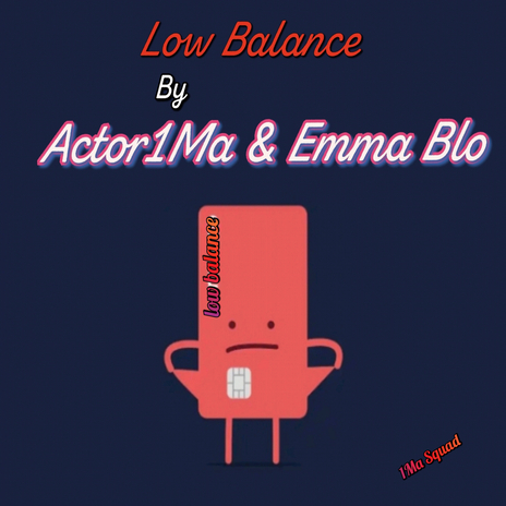 Low Balance ft. Emma Blo | Boomplay Music