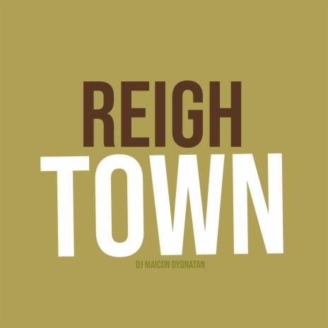 Reigh Town Eletro | Boomplay Music