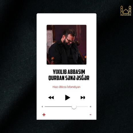 Yixilib Abbasim & Qurban Sene Esger (Elirza Isfendiyari 2024) | Boomplay Music