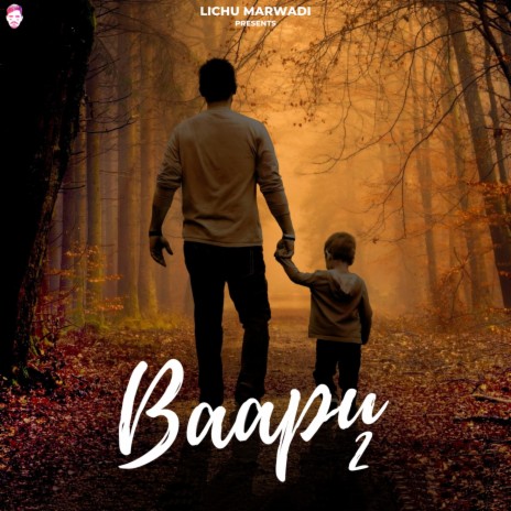 Baapu 2 ft. Lichu Marwadi | Boomplay Music