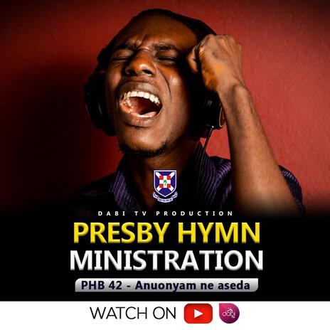 Presby Hymn 42 (Anuonyam ne aseda) | Boomplay Music