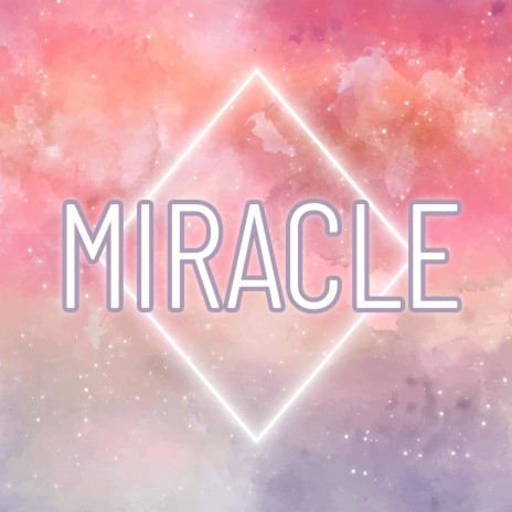 Miracle | Boomplay Music