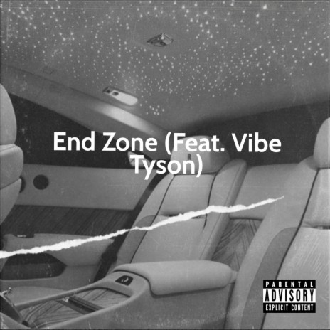 End Zone ft. Vibe Tyson | Boomplay Music