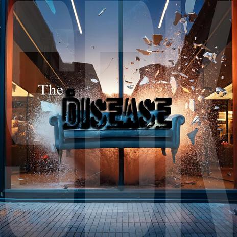 The Disease | Boomplay Music