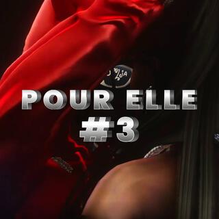 POUR ELLE #3