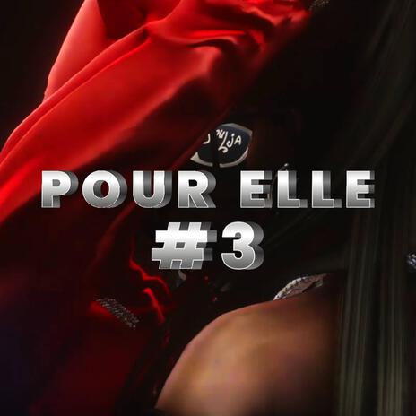 POUR ELLE #3 | Boomplay Music