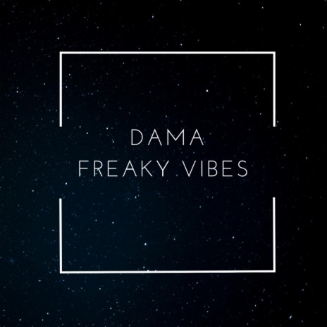 Freaky Vibes | Boomplay Music