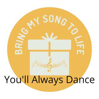 You'll Always Dance