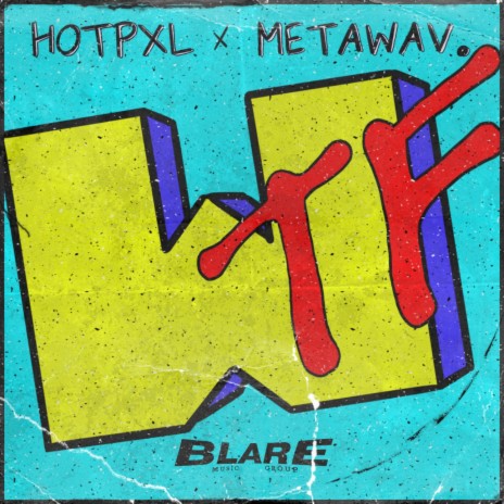 WTF ft. hotpxl | Boomplay Music