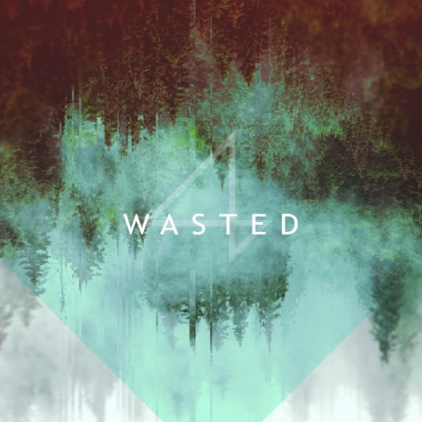 Wasted | Boomplay Music