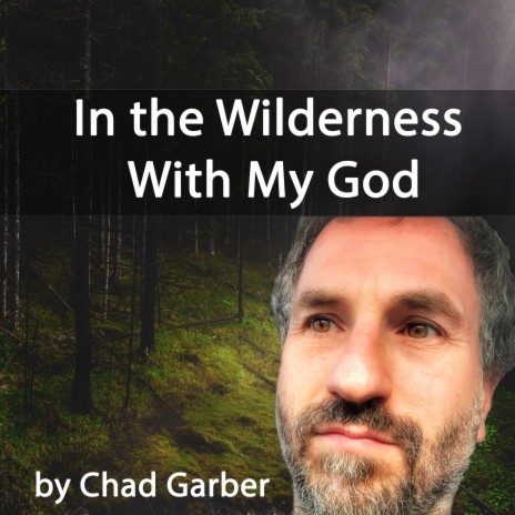 In the Wilderness With My God