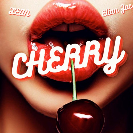Cherry ft. Elian Zac | Boomplay Music