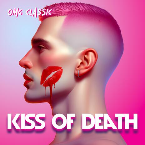 Kiss of Death | Boomplay Music