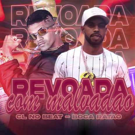 Revoada Com Malvadão ft. boca ratao | Boomplay Music