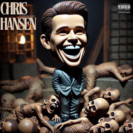 Chris Hansen ft. Kane Trap World