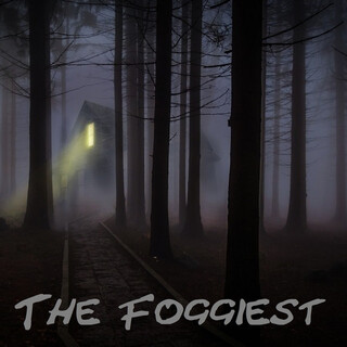 The Foggiest