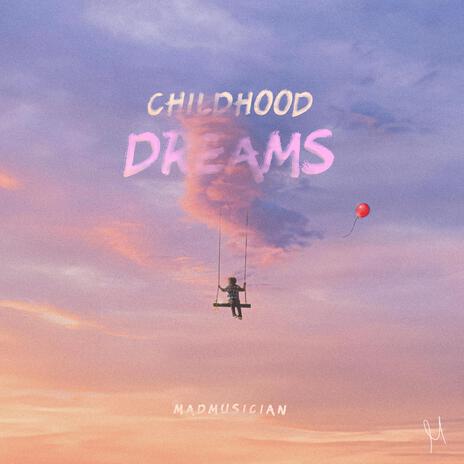 Childhood Dreams | Boomplay Music