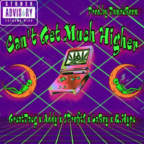 Can't Get Much Higher ft. $Profit$, LaBoy, Q.Hype, DnmrkBoom & Nocapaddy | Boomplay Music