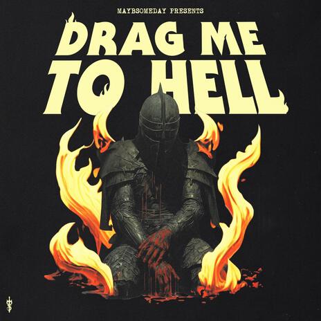 Drag Me To Hell | Boomplay Music