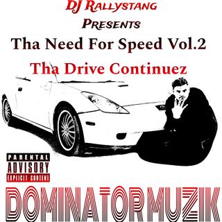 Tha Need For Speed Vol 2: Tha Drive Continuez