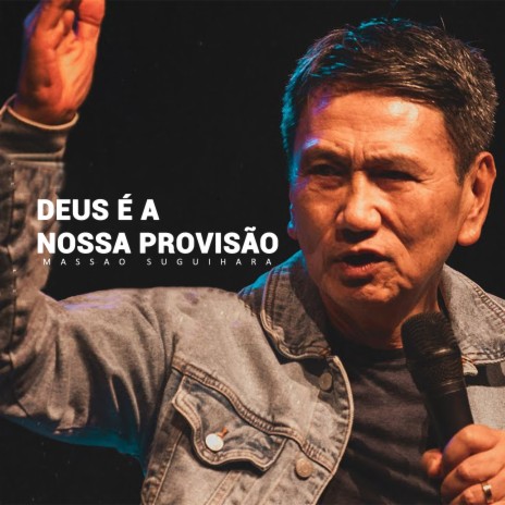 Deus É a Nossa Completa Provisão, Pt. 03 (Ao Vivo) | Boomplay Music