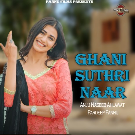 Ghani Suthri Naar ft. Pardeep Pannu | Boomplay Music