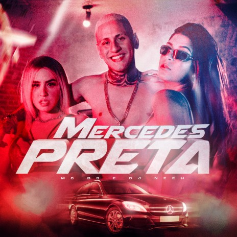 Mercedes Preta ft. DJ Neeh | Boomplay Music