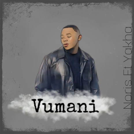 Vumani ft. Yakha | Boomplay Music