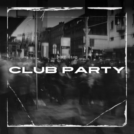 Club Party | Boomplay Music