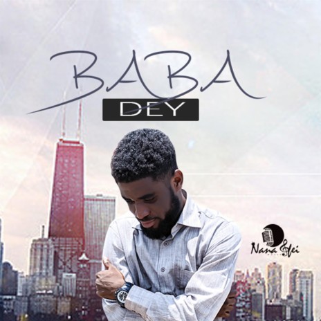 Baba dey | Boomplay Music