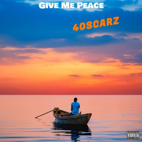 Give Me Peace | Boomplay Music