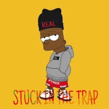 Stuck In The Trap | Boomplay Music