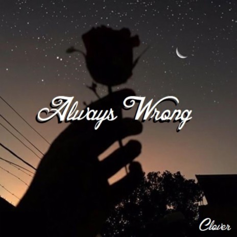 Always Wrong | Boomplay Music