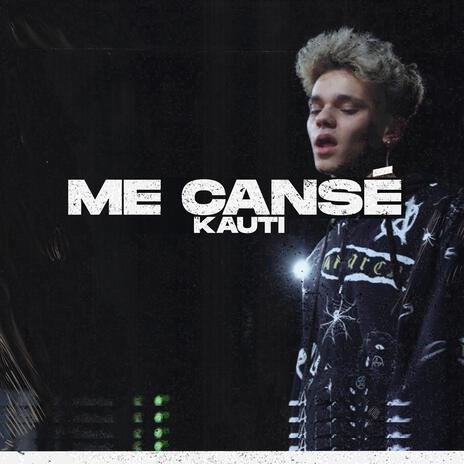 Me Cansé | Boomplay Music