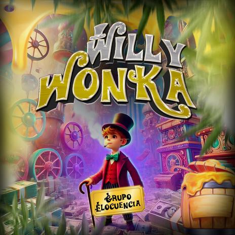 Willy Wonka | Boomplay Music